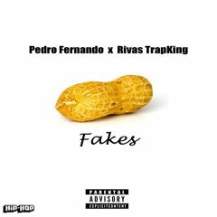Fakes (ft. Rivas TrapKing)