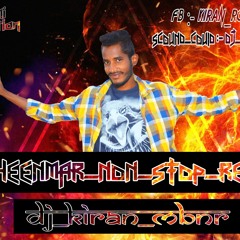 THEENMAR NONSTOP REMIX BY DJ KIRAN MBNR