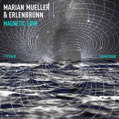 FULL PREMIERE : Marian Mueller & Erlenbrunn - Magnetic Love (Strip Up Mix) [Twintown]