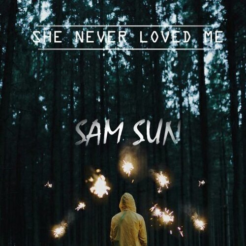 Sam Sun - She Never Loved Me | Spinnin' Records