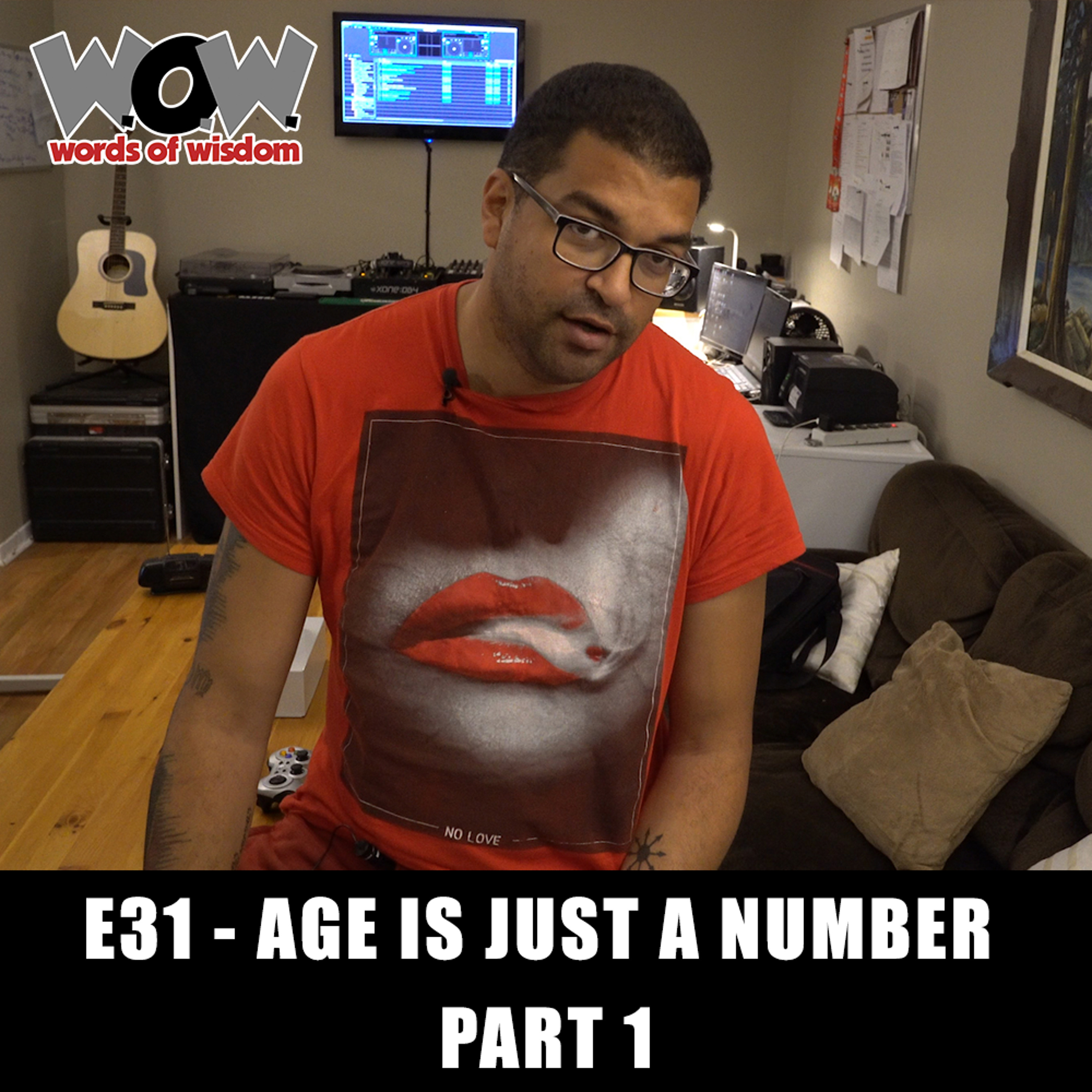 W.O.W. E31 - Age Is Just A Number Part 1