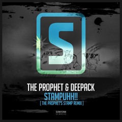 The Prophet & Deepack - Stampuhh!! (The Prophet's Stamp Remix)