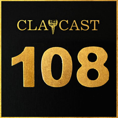 CLAPCAST #108