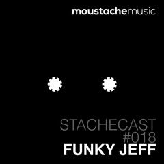 Funky Jeff ~ Stachecast #018 ~ Stars In Space [STC018]