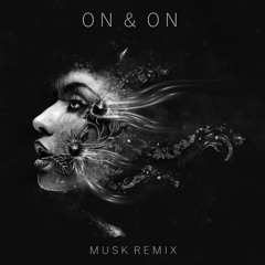 On and On (Musk Remix) [FREE D/L]