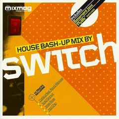 DJ Switch  – MIxmag presents House Bash Up Mix (2006)