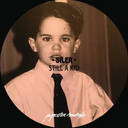 Siler -Still A Kid EP