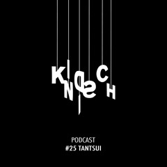 Kindisch Podcast #025 - Tantsui