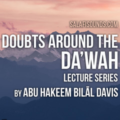Doubts Around The Dawah 1 By Abu Hakeem