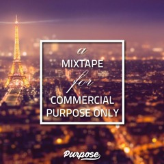 Purpose - Commercial Mixtape (Feb '17)