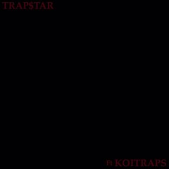 TRAP$TAR ft (KOITRAP$)