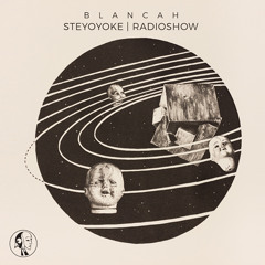 BLANCAh - Steyoyoke Radioshow #067