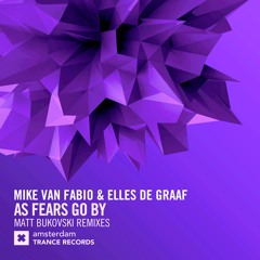 Mike van Fabio & Elles de Graaf - As Fears Go By (Matt Bukovski Club Extended Mix)