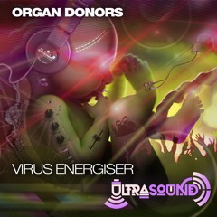 Organ Donors - Virus Energiser #ULTRASOUND