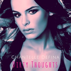 Chantelle Defina- Dirty Thoughts
