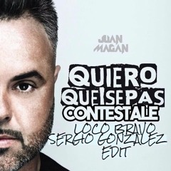 Juan Magan Ft. Lafame & Micha - Contestale (Sergio Gonzalez & Loco Bravo Edit)