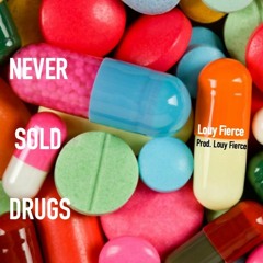 Never Sold Drugs (Prod. Louy Fierce)