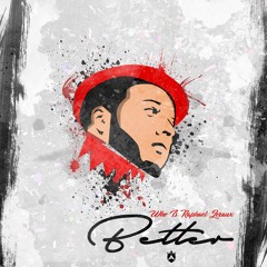 Better (Prod. By McGe)