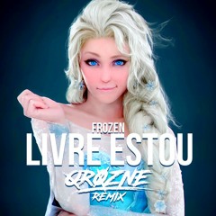 Frozen - Livre Estou (QroZne Remix) [147 BPM]