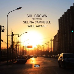 Sol Brown ft Selina Campbell - Wide Awake (Original Mix)