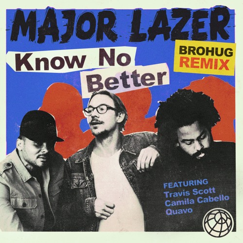 Know No Better (BROHUG Remix)