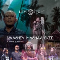 Vaashey Mashaa Ekee LIVE (Cover) Raattey ft Levitation by Habeys