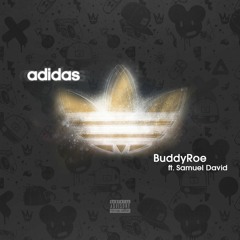 Adidas BuddyRoe ft. Samuel David