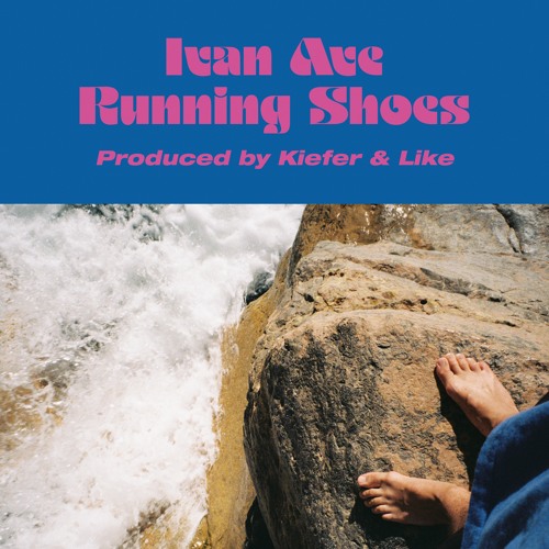 Ivan Ave - Running Shoes (produced by Kiefer & Like)