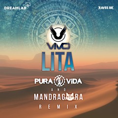 Vivo - Lita (Pura Vida & Mandragora Remix)