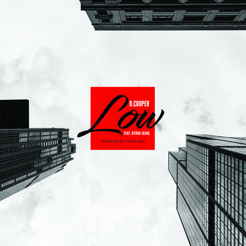 B. Cooper - Low ft. Byron Juane [Rapzilla.com Premiere]