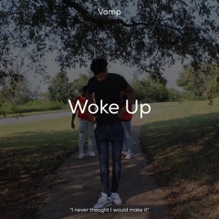 Woke Up