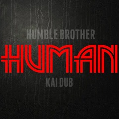 HUMAN + HUMAN DUB (sample)