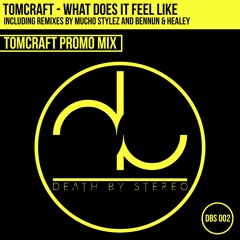 Tomcraft - What Does It Feel Like -  Promo Mix