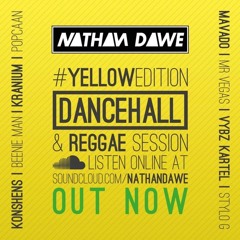 DANCEHALL #YELLOWedition | TWITTER @NATHANDAWE