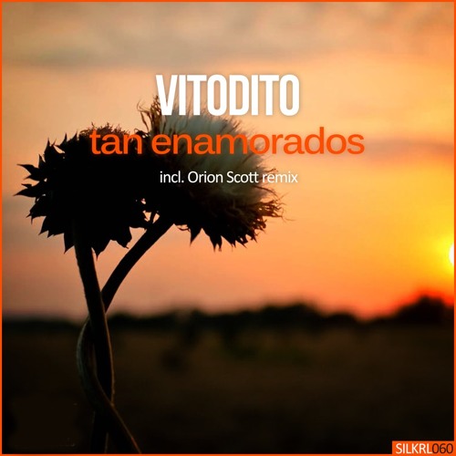 Vitodito - Tan Enamorados [SILK ROYAL] OUT NOW--> http://ow.ly/uaLan