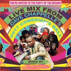 Live From Dave Chappelle's 2017 Comedians Ball Part 1