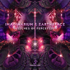 Imaginarium & Earthspace - Glitches Of Perception (sample)