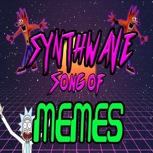 The Synthwave Song Of Memes