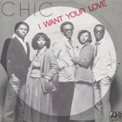 Chic - I Want Your Love ( Javier Penna Vocal Remix) Freedownload!