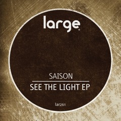 Saison | See The Light (preview)
