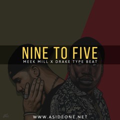 Meek Mill x Drake Type Beat - Nine To Five [Prod. By AsideOne x JonnyWood]