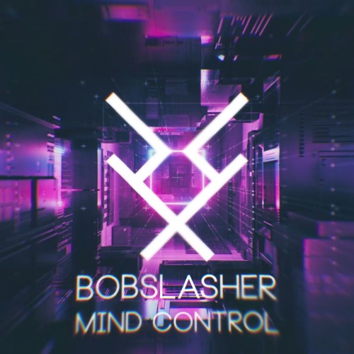 BobSlasher - Mind Control