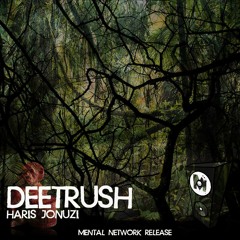 Haris Jonuzi - Deetrush [MN RELEASE]