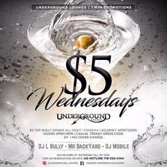$5 Wednesdays @ Underground Lounge 8.23.17