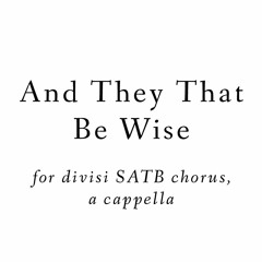 And They That Be Wise