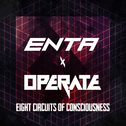 Enta & Operate - Eight Circuits Of Consciousness