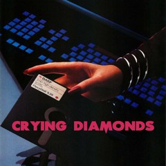 + CRYING DIAMONDS [prod by chanks]