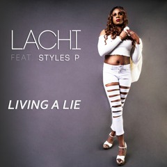 Living A Lie (feat Styles P)