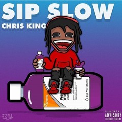 SIP SLOW. - Chris King