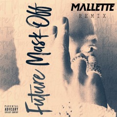 Future - Mask Off [ MALLETTE REMIX ]